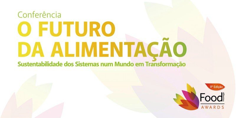 Food & Nutrition Awards debate o futuro da alimentação