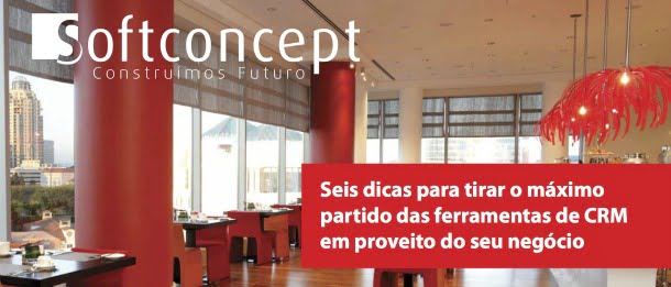 Softconcept revela seis dicas para a utilização de ferramentas de CRM